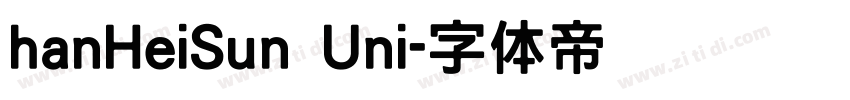 hanHeiSun Uni字体转换
